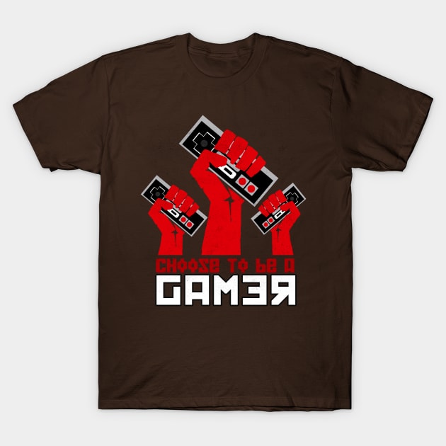 Choose to be a GAMER T-Shirt by AlexRoivas